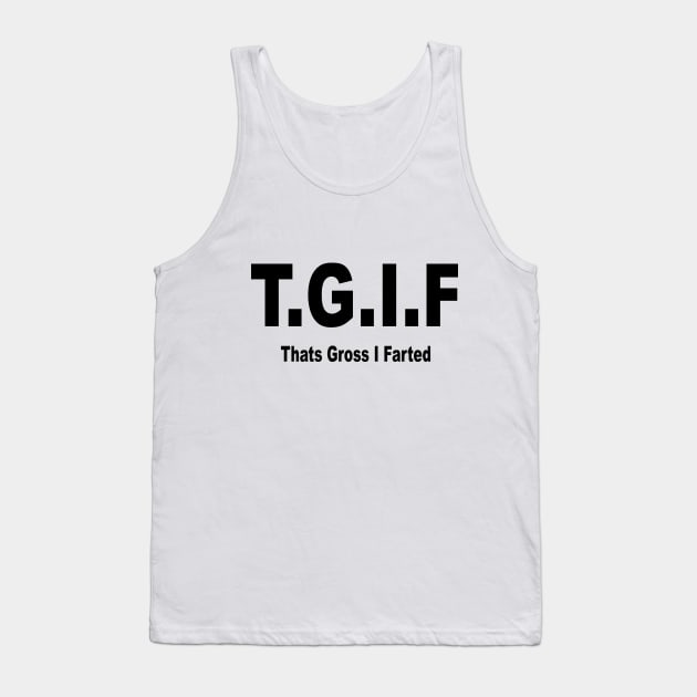 TGIF Tank Top by nickmanville94